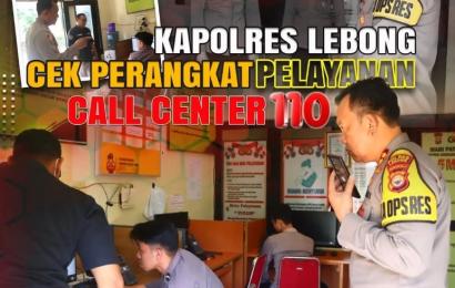 Pastikan Berfungsi dengan Baik, Kapolres Lebong Cek Perangkat Layanan Call Center 110 